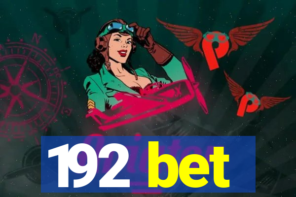 192 bet
